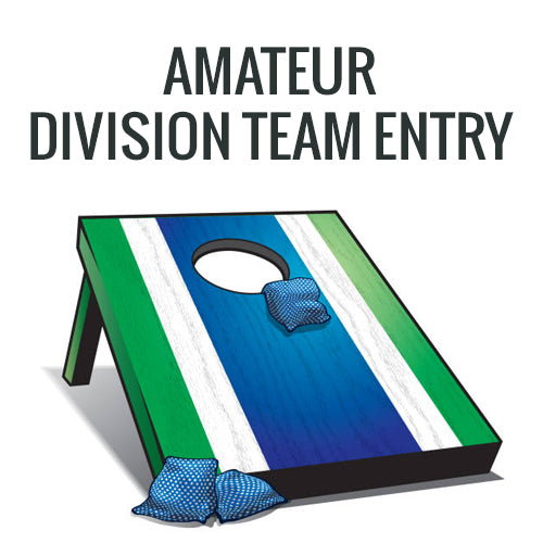 Cornhole Amateur Division Team Entry (Pre-registration)